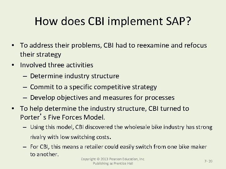 How does CBI implement SAP? • To address their problems, CBI had to reexamine