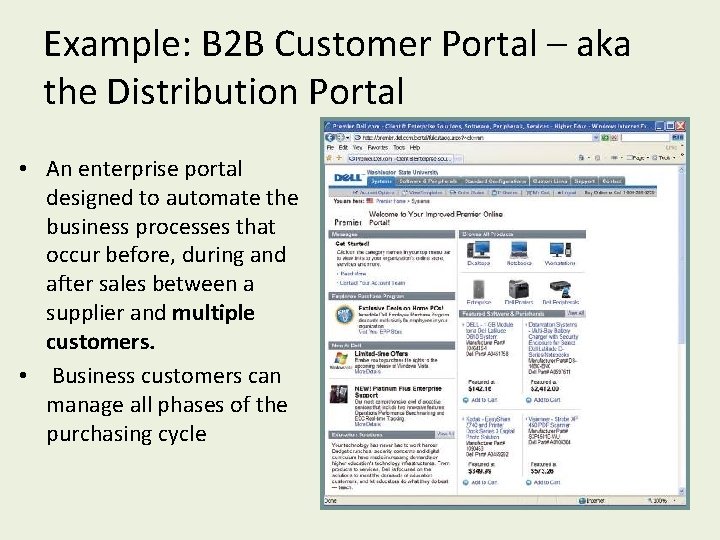 Example: B 2 B Customer Portal – aka the Distribution Portal • An enterprise