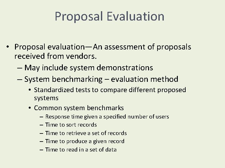 Proposal Evaluation • Proposal evaluation—An assessment of proposals received from vendors. – May include