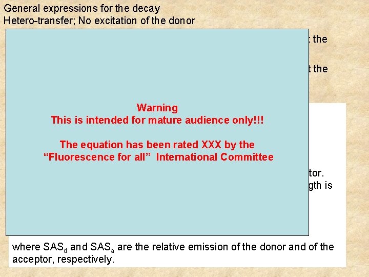 General expressions for the decay Hetero-transfer; No excitation of the donor Intensity decay as