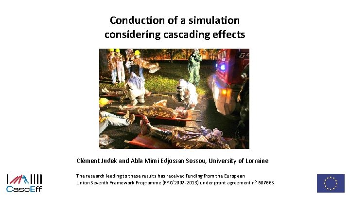 Conduction of a simulation considering cascading effects Anders Lönnermark SP Swedish Technical Research Institute