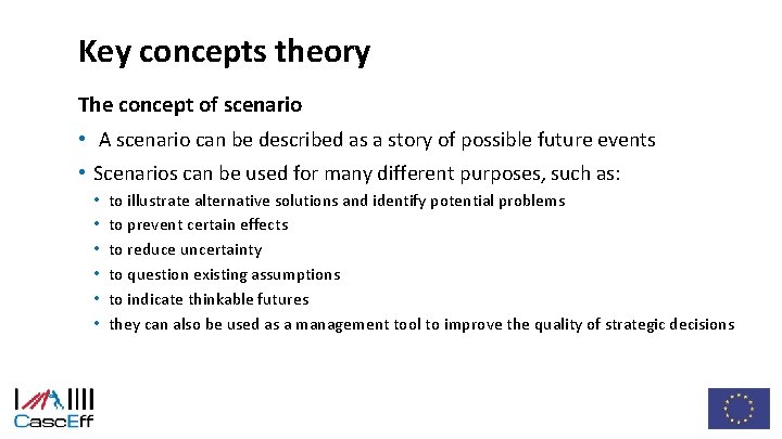 Key concepts theory The concept of scenario • A scenario can be described as
