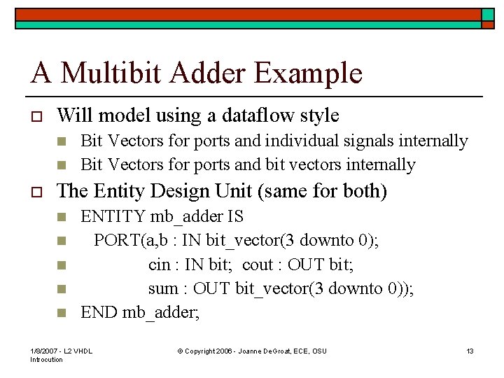 A Multibit Adder Example o Will model using a dataflow style n n o A Multibit Adder Example o Will model using a dataflow style n n o