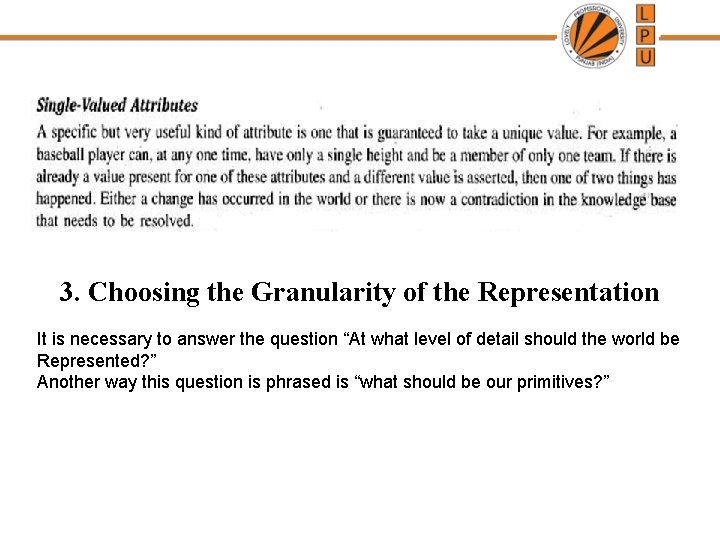 3. Choosing the Granularity of the Representation It is necessary to answer the question