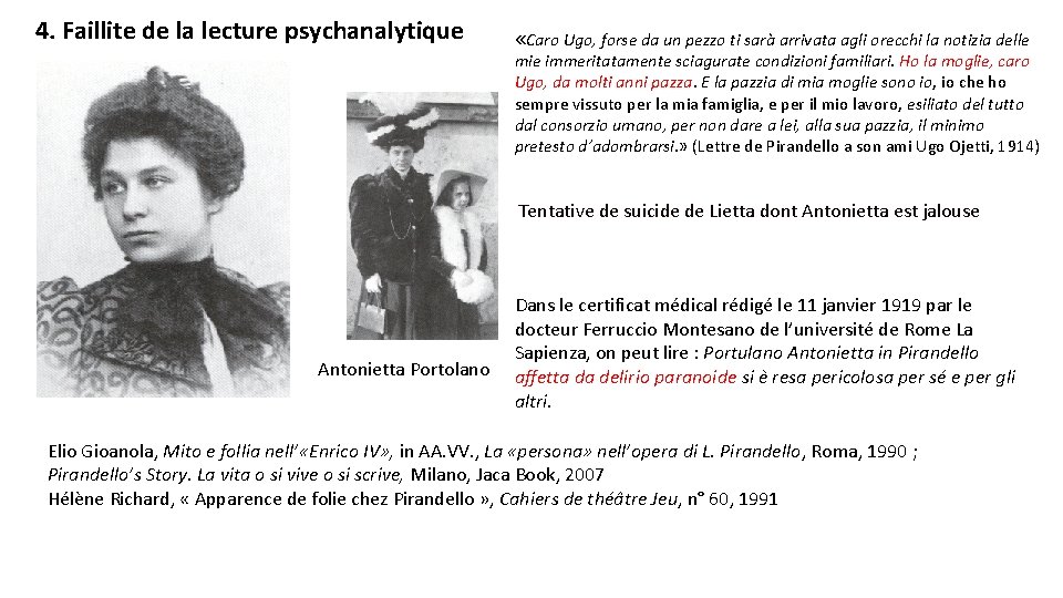 4. Faillite de la lecture psychanalytique «Caro Ugo, forse da un pezzo ti sarà