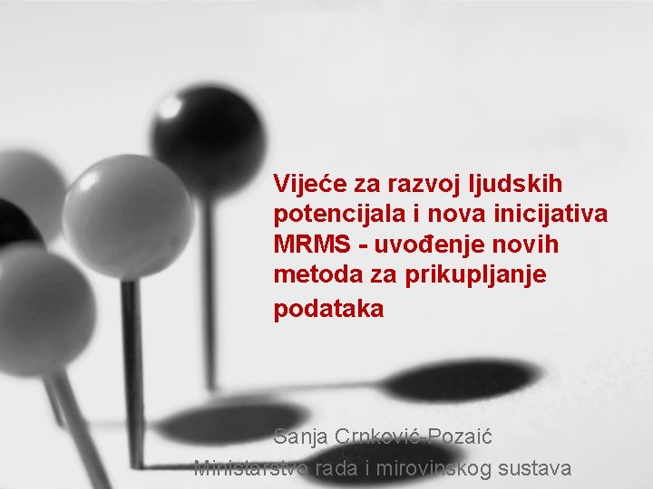 Vijeće za razvoj ljudskih potencijala i nova inicijativa MRMS - uvođenje novih metoda za