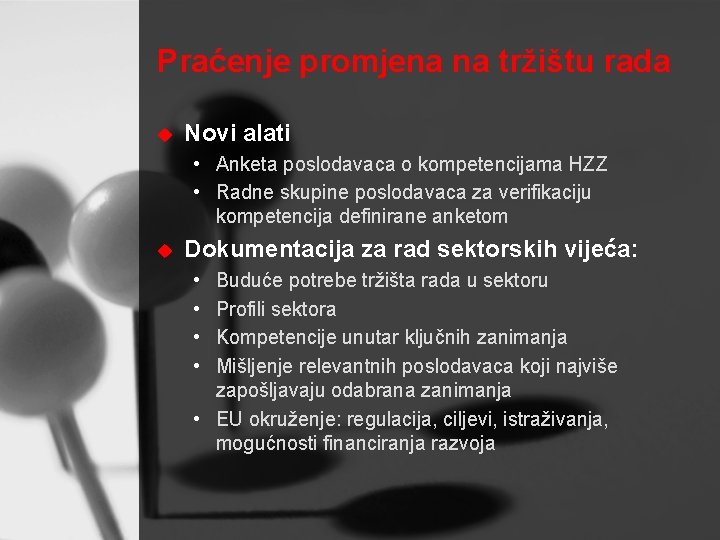 Praćenje promjena na tržištu rada u Novi alati • Anketa poslodavaca o kompetencijama HZZ