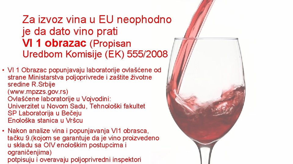 Za izvoz vina u EU neophodno je da dato vino prati VI 1 obrazac