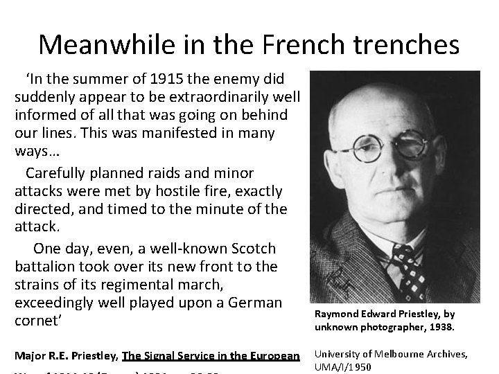 Meanwhile in the French trenches ‘In the summer of 1915 the enemy did suddenly