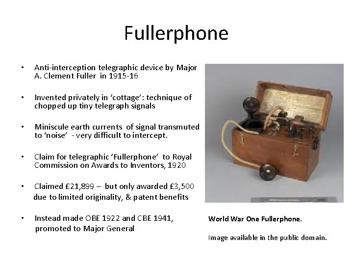 Fullerphone • Anti-interception telegraphic device by Major A. Clement Fuller in 1915 -16 •