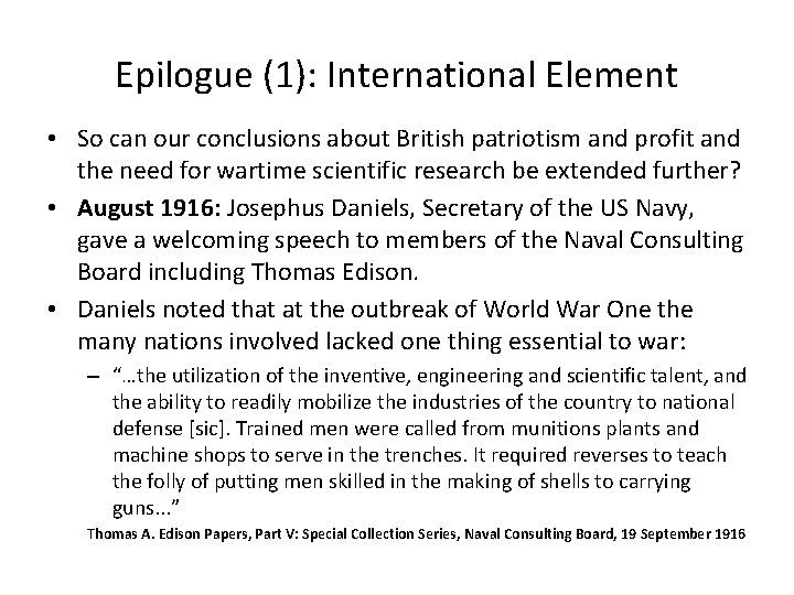 Epilogue (1): International Element • So can our conclusions about British patriotism and profit