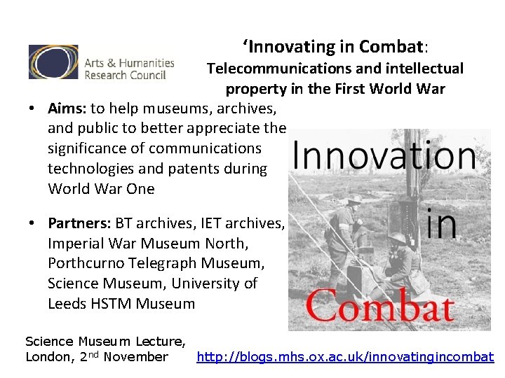 ‘Innovating in Combat: Telecommunications and intellectual property in the First World War • Aims: