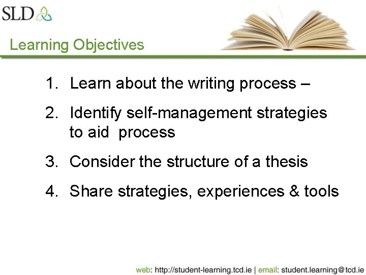 Learning Objectives 1. Learn about the writing process – 2. Identify self-management strategies to