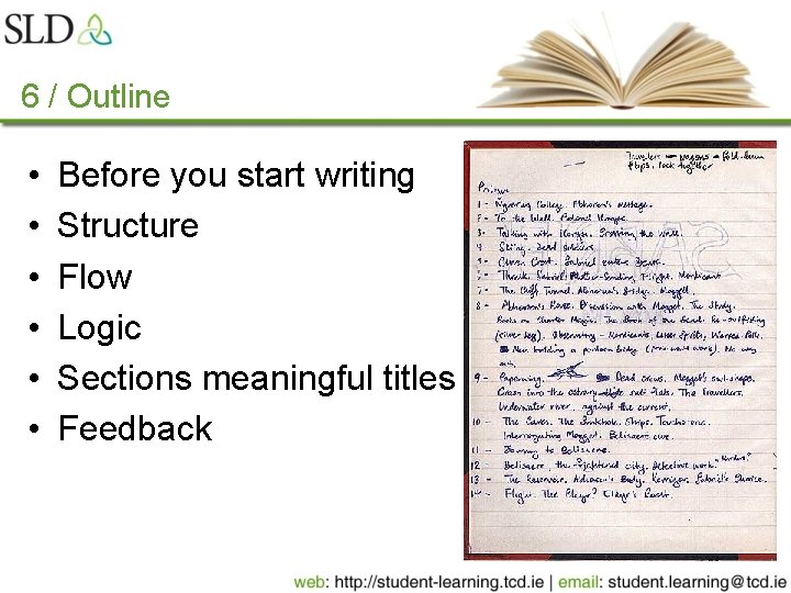 6 / Outline • • • Before you start writing Structure Flow Logic Sections