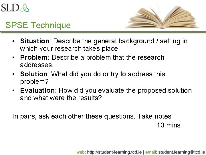 SPSE Technique • Situation: Describe the general background / setting in which your research