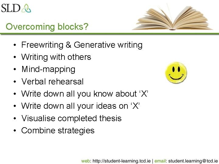 Overcoming blocks? • • Freewriting & Generative writing Writing with others Mind-mapping Verbal rehearsal