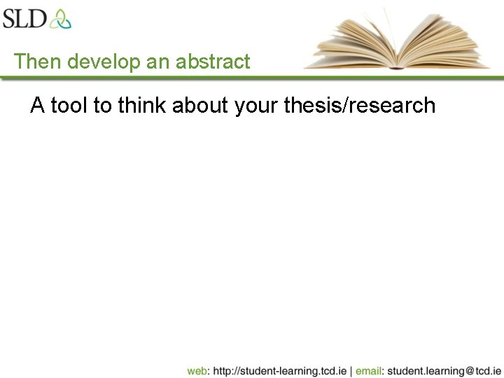 Then develop an abstract A tool to think about your thesis/research 