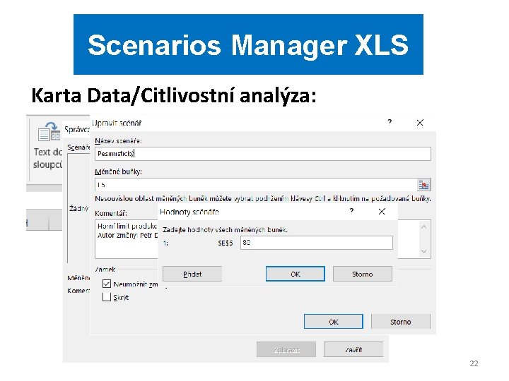 Scenarios Manager XLS Karta Data/Citlivostní analýza: 22 