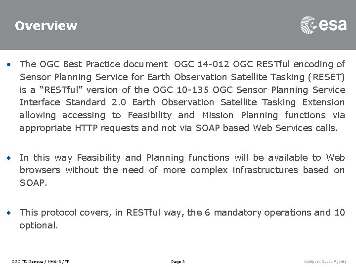 Overview • The OGC Best Practice document OGC 14 -012 OGC RESTful encoding of