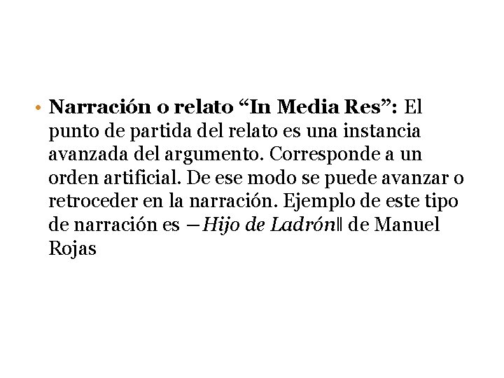 38 • Narración o relato “In Media Res”: El punto de partida del relato