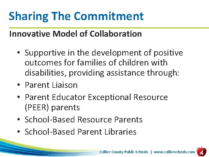 Sharing The Commitment Innovative Model of Collaboration • Supportive in the development of positive