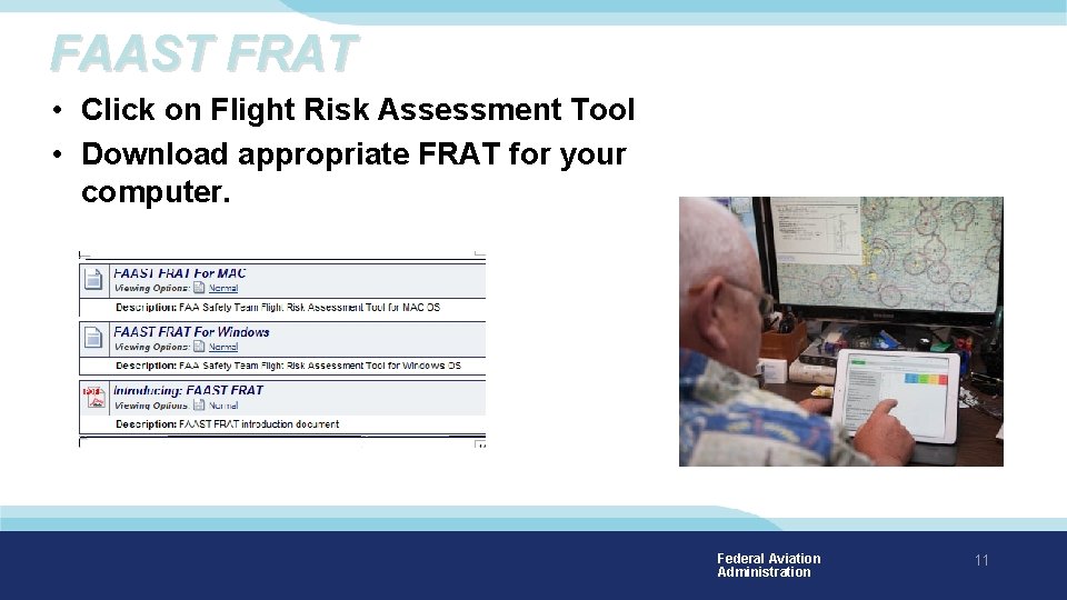FAAST FRAT • Click on Flight Risk Assessment Tool • Download appropriate FRAT for