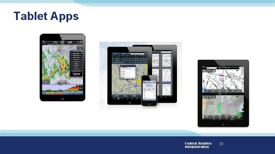 Tablet Apps Federal Aviation Administration 19 