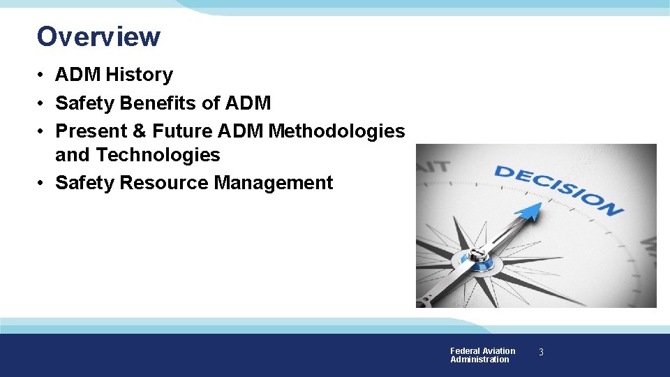 Overview • ADM History • Safety Benefits of ADM • Present & Future ADM