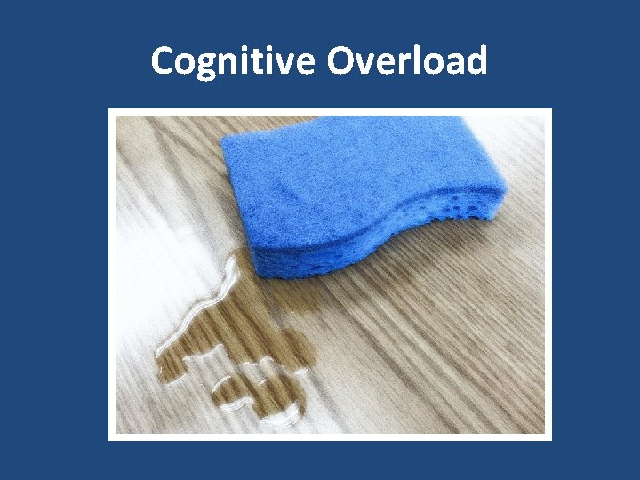 Cognitive Overload 