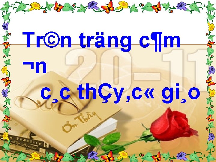 Tr©n träng c¶m ¬n c¸c thÇy, c « gi¸o 