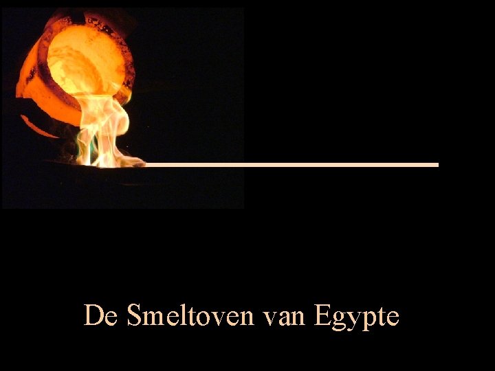 De Smeltoven van Egypte 