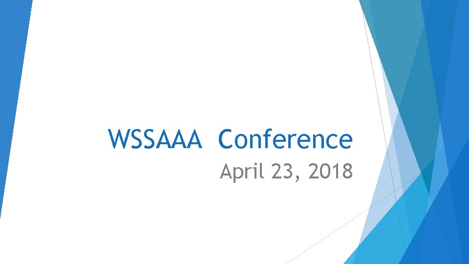 WSSAAA Conference April 23, 2018 