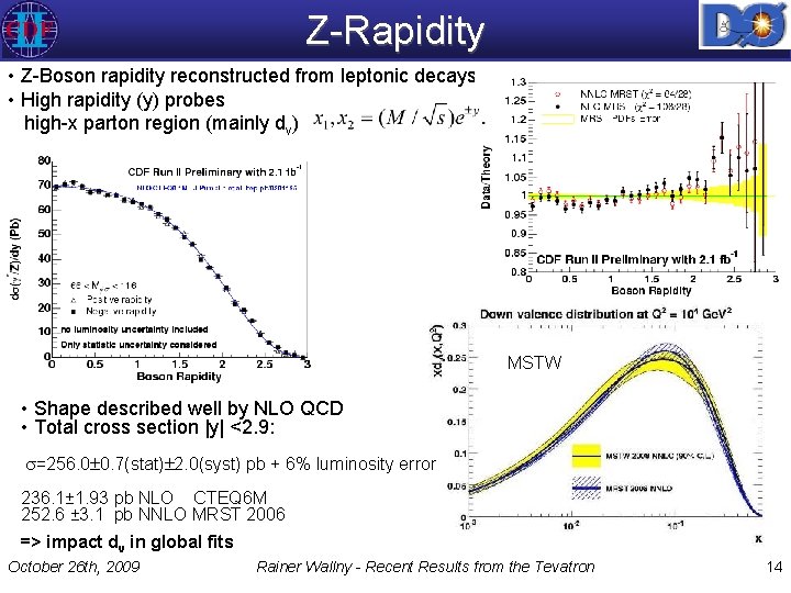 Z-Rapidity • Z-Boson rapidity reconstructed from leptonic decays • High rapidity (y) probes high-x