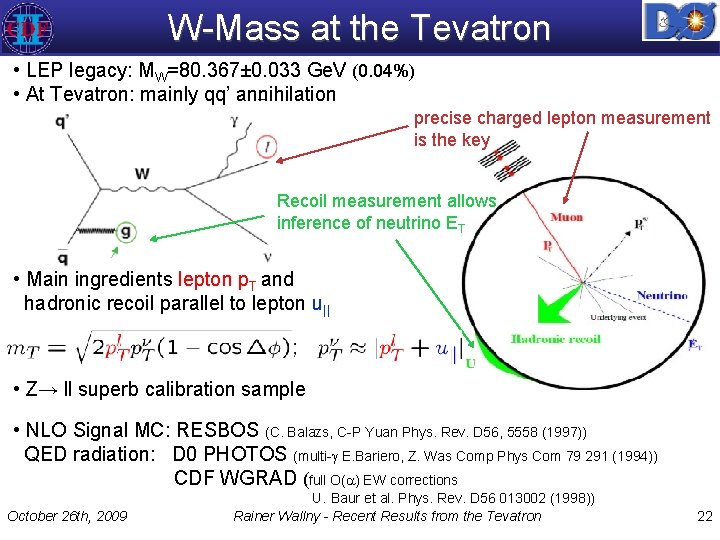 W-Mass at the Tevatron • LEP legacy: MW=80. 367± 0. 033 Ge. V (0.