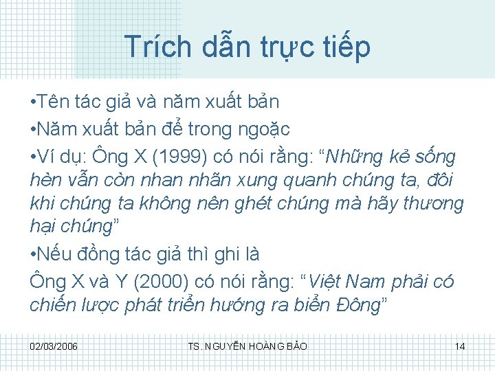 Trích dẫn trực tiếp • Tên tác giả và năm xuất bản • Năm