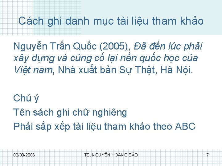 Cách ghi danh mục tài liệu tham khảo Nguyễn Trấn Quốc (2005), Đã đến