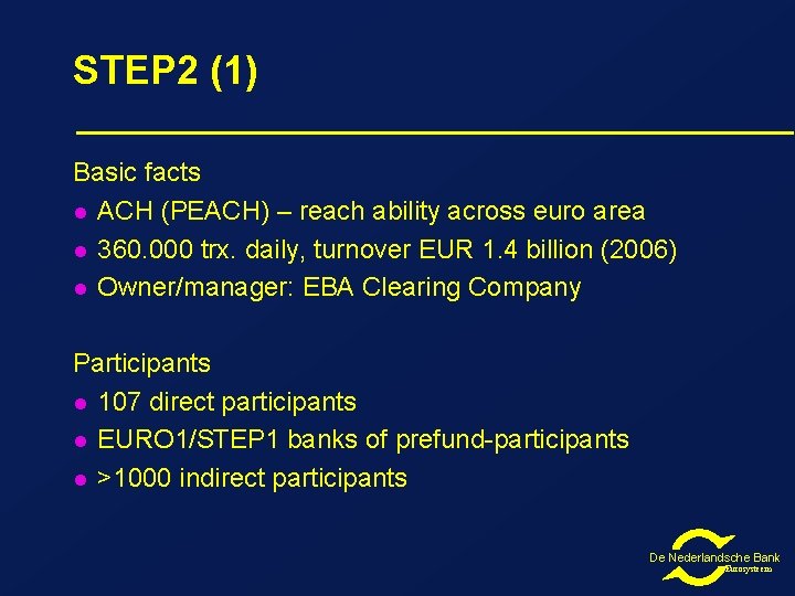 STEP 2 (1) Basic facts l ACH (PEACH) – reach ability across euro area STEP 2 (1) Basic facts l ACH (PEACH) – reach ability across euro area
