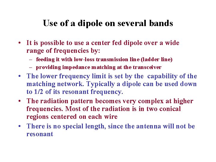 Use of a dipole on several bands • It is possible to use a