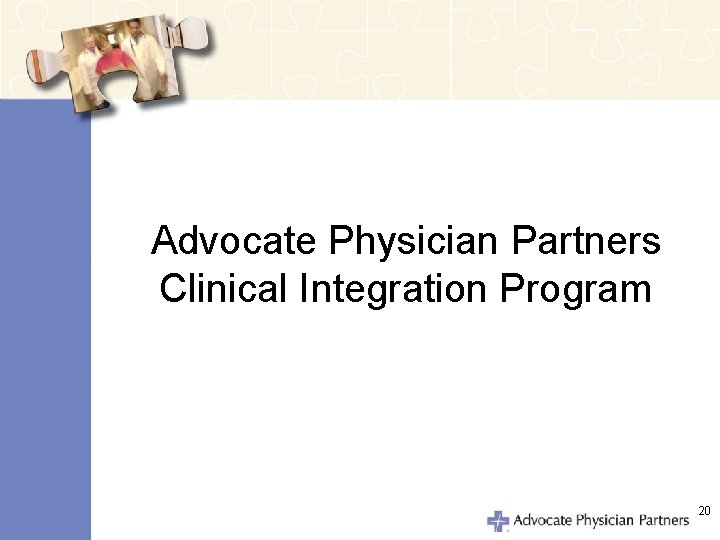 Advocate Physician Partners Clinical Integration Program 20 