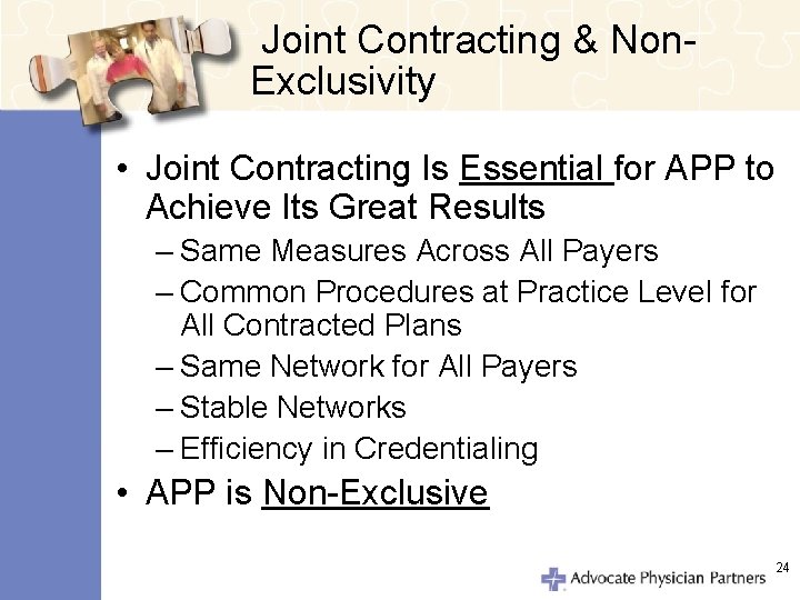 Joint Contracting & Non. Exclusivity • Joint Contracting Is Essential for APP to Achieve
