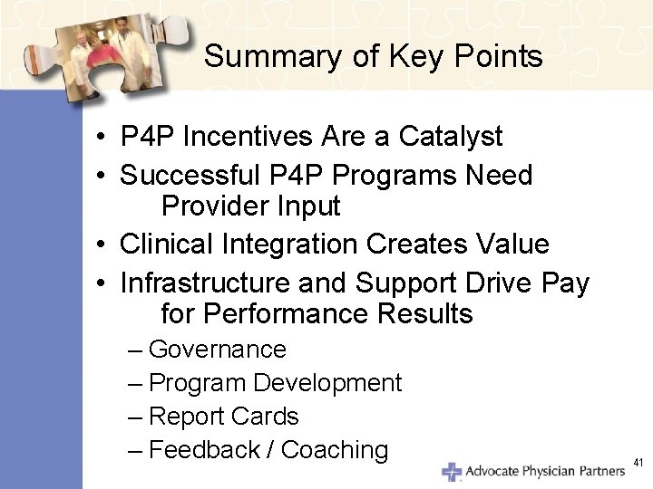 Summary of Key Points • P 4 P Incentives Are a Catalyst • Successful