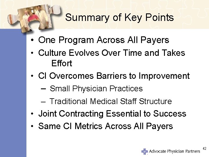Summary of Key Points • One Program Across All Payers • Culture Evolves Over