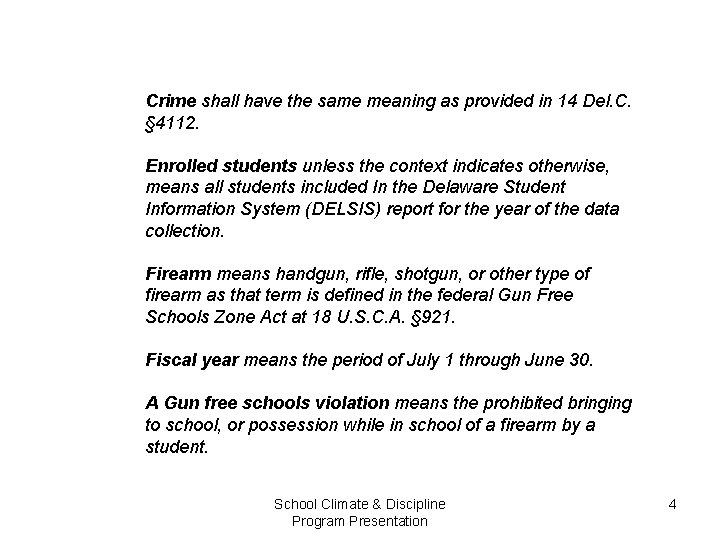 Crime shall have the same meaning as provided in 14 Del. C. § 4112.