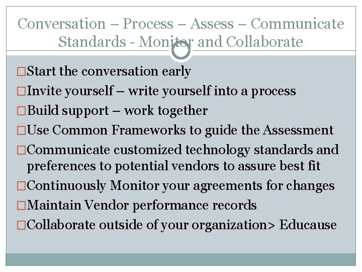 Conversation – Process – Assess – Communicate Standards - Monitor and Collaborate �Start the