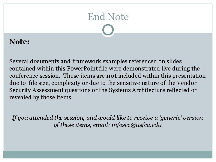 End Note: Several documents and framework examples referenced on slides contained within this Power.