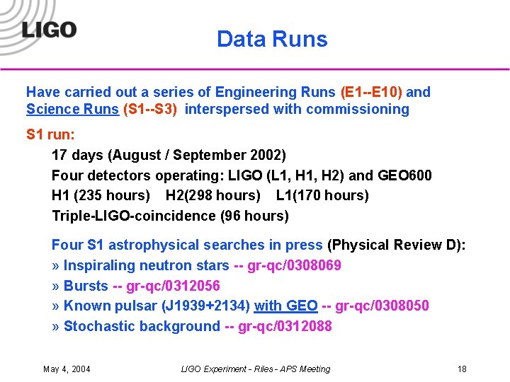Data Runs Have carried out a series of Engineering Runs (E 1 --E 10)