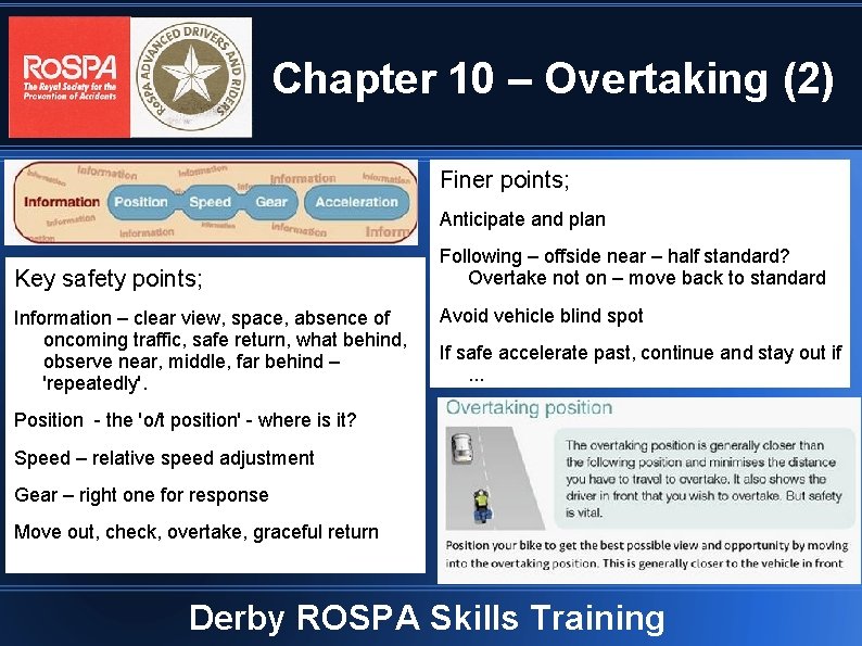Chapter 10 – Overtaking (2) Finer points; Anticipate and plan Key safety points; Information