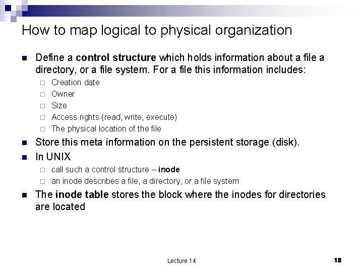 How to map logical to physical organization n Define a control structure which holds