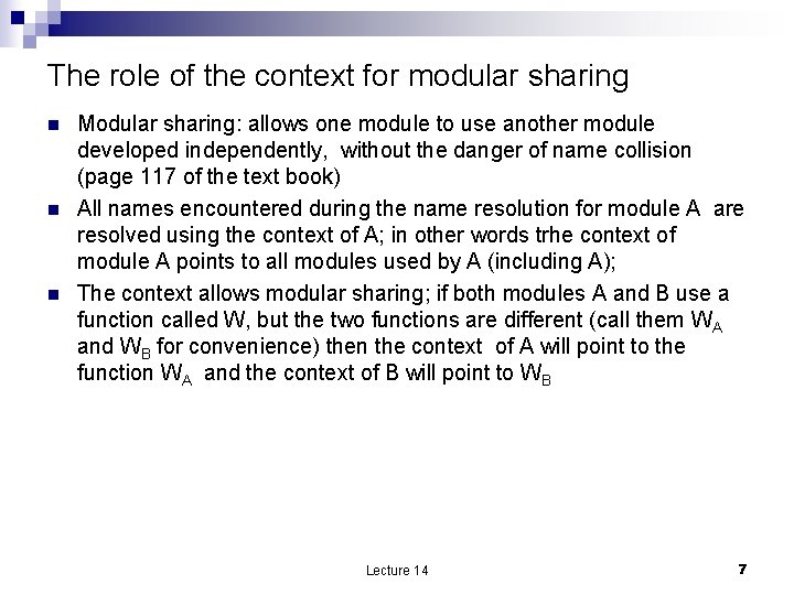 The role of the context for modular sharing n n n Modular sharing: allows