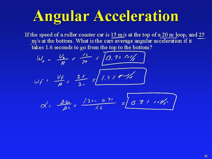 Angular Acceleration If the speed of a roller coaster car is 15 m/s at